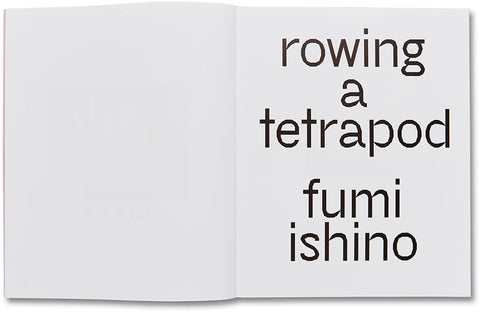 Rowing a Tetrapod Fumi Ishino - MACK