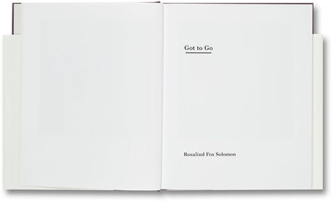 Got to Go Rosalind Fox Solomon - MACK