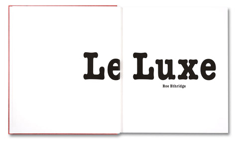 Le Luxe (second edition) Roe Ethridge - MACK