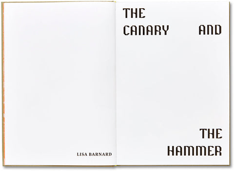The Canary and The Hammer Lisa Barnard - MACK