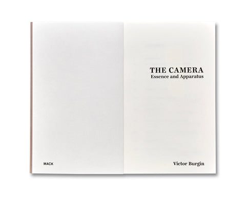 The Camera: Essence and Apparatus Victor Burgin - MACK