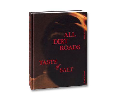 Stories From a Place Where All Dirt Roads Taste of Salt - MACK