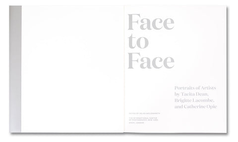 Face to Face: Portraits of Artists by Tacita Dean, Brigitte Lacombe, and Catherine Opie - MACK