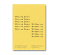 Cover of "Written Down / Written Up: Selected Writings of John Hilliard" by MACK, featuring a minimalist yellow design with text.