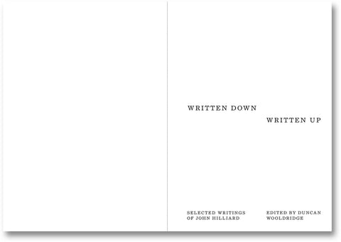 Title page of "Written Down / Written Up" by John Hilliard, published by MACK, featuring clean typography and a minimalist design.