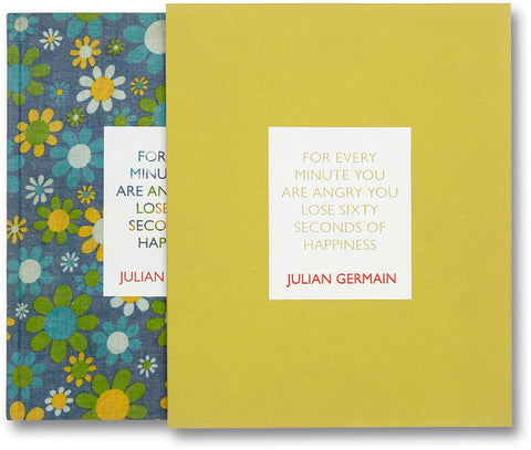 For every minute you are angry you lose sixty seconds of happiness Special Edition / Julian Germain - MACK