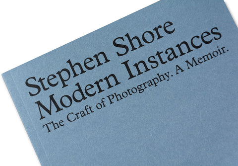 Modern Instances: The Craft of Photography (Expanded Edition) - MACK