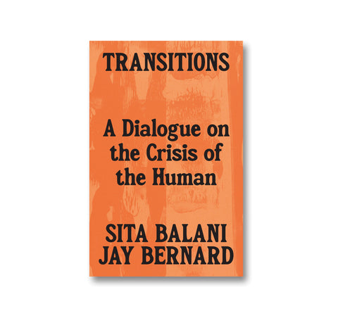 Transitions: A Dialogue on the Crisis of the Human