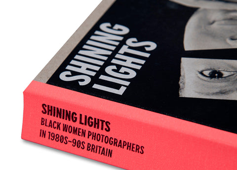 Shining Lights: Black Women Photographers in 1980s–90s Britain - MACK