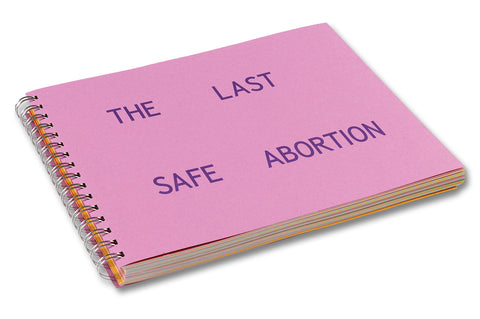 The Last Safe Abortion