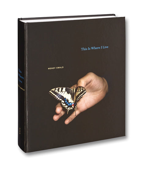 This is Where I Live  Wendy Ewald - MACK