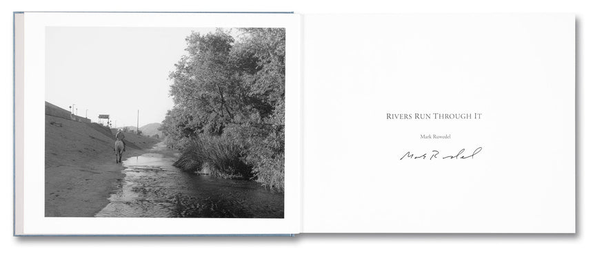 Rivers Run Through It <br> Mark Ruwedel