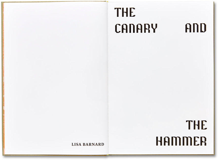 The Canary and The Hammer <br> Lisa Barnard - MACK