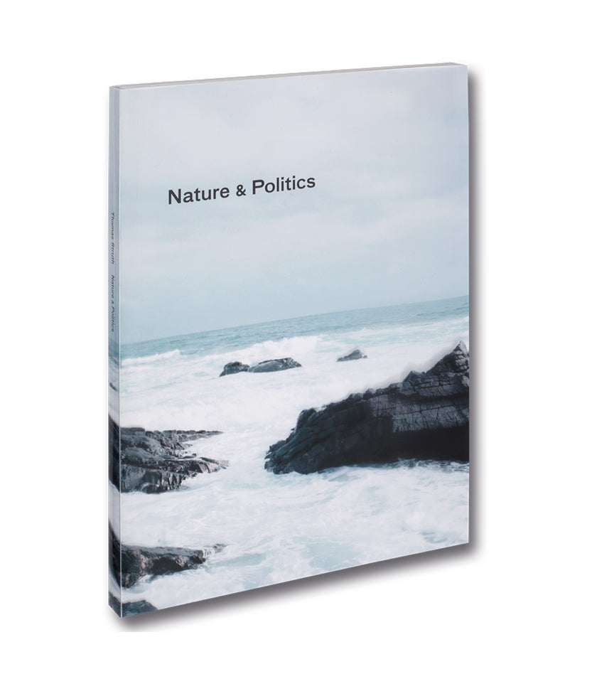 Nature & Politics <br> Thomas Struth - MACK