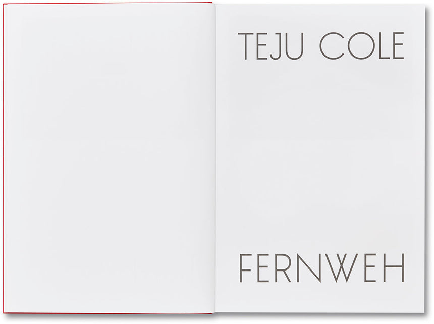 Fernweh <br>Teju Cole - MACK